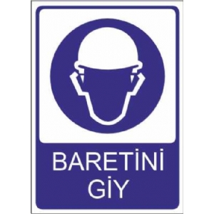 Baretini Giy İSG Uyarı Levhası