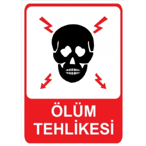 Ölüm Tehlikesi Isg Uyarı Levhası