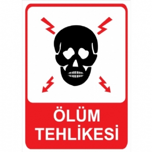 Ölüm Tehlikesi Isg Uyarı Levhası
