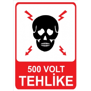 500 Volt Tehlike  Isg Uyarı Levhası
