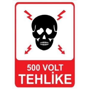500 Volt Tehlike  Isg Uyarı Levhası