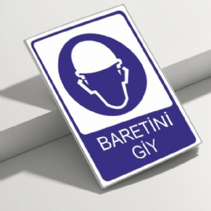 Baretini Giy İSG Uyarı Levhası