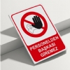 Personelden Başkası Giremez Isg Uyarı Levhası