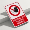 Personelden Başkası Giremez Isg Uyarı Levhası
