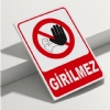 Y010-GİRİLMEZ İSG Uyarı Levhası