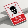Ölüm Tehlikesi Isg Uyarı Levhası