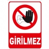 Girilmez Isg Uyarı Levhası