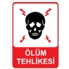 Ölüm Tehlikesi Isg Uyarı Levhası